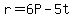 r=6P-5t