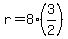 r=8%283%2F2%29