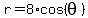 r=8%2Acos%28theta%29