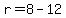 r=8-12