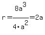 r=8a%5E3%2F4a%5E2=2a