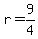 r=9%2F4