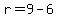 r=9-6