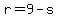 r=9-s