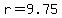 r=9.75