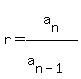 r=a%5Bn%5D%2F%28a%5Bn-1%5D%29