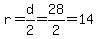 r=d%2F2=28%2F2=14