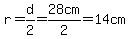 r=d%2F2=28cm%2F2=14cm