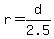 r=d%2F2.5