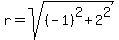 r=sqrt%28%28-1%29%5E2%2B2%5E2%29