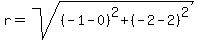 r=sqrt%28%28-1-0%29%5E2%2B%28-2-2%29%5E2%29