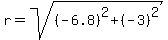 r=sqrt%28%28-6.8%29%5E2%2B%28-3%29%5E2%29