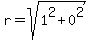 r=sqrt%281%5E2%2B0%5E2%29