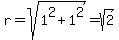 r=sqrt%281%5E2%2B1%5E2%29=sqrt%282%29