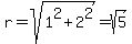 r=sqrt%281%5E2%2B2%5E2%29=sqrt%285%29