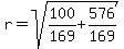 r=sqrt%28100%2F169%2B576%2F169%29