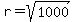 r=sqrt%281000%29