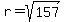 r=sqrt%28157%29