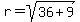 r=sqrt%2836%2B9%29