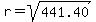 r=sqrt%28441.40%29