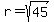 r=sqrt%2845%29