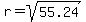 r=sqrt%2855.24%29