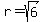 r=sqrt%286%29