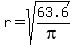 r=sqrt%2863.6%2Fpi%29