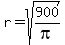 r=sqrt%28900%2Fpi%29
