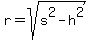 r=sqrt%28s%5E2-h%5E2%29