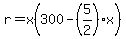 r=x%28300-%285%2F2%29x%29