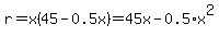 r=x%2845-0.5x%29=45x-0.5%2Ax%5E2