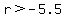 r%3E-5.5