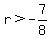 r%3E-7%2F8