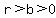 r%3Eb%3E0