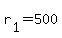 r%5B1%5D+=+500