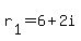 r%5B1%5D+=+6+%2B+2i