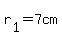 r%5B1%5D+=7cm+