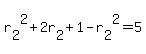 r%5B2%5D%5E2%2B2r%5B2%5D%2B1-r%5B2%5D%5E2=5