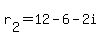 r%5B2%5D+=+12+-+6+-+2i