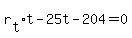 r%5Bt%5D%2At+-+25t+-+204+=+0