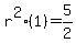 r%5E2%281%29=5%2F2
