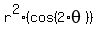 r%5E2%28cos%282%2Atheta%29%29