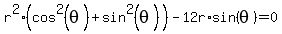 r%5E2%28cos%5E2%28theta%29+%2B+sin%5E2%28theta%29%29+-12r%2Asin%28theta%29+=+0