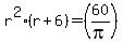 r%5E2%2A%28r%2B6%29+=+%2860%2Fpi%29