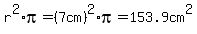 r%5E2%2Api=%287cm%29%5E2%2Api=153.9cm%5E2