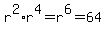 r%5E2%2Ar%5E4+=+r%5E6+=+64