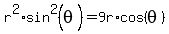r%5E2%2Asin%5E2%28theta%29=9r%2Acos%28theta%29