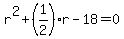 r%5E2%2B%281%2F2%29r-18=0