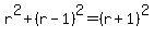 r%5E2%2B%28r-1%29%5E2+=+%28r%2B1%29%5E2
